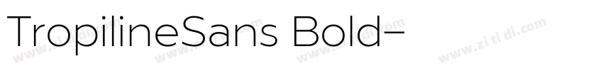 TropilineSans Bold字体转换 TropilineSans Bold字体转换